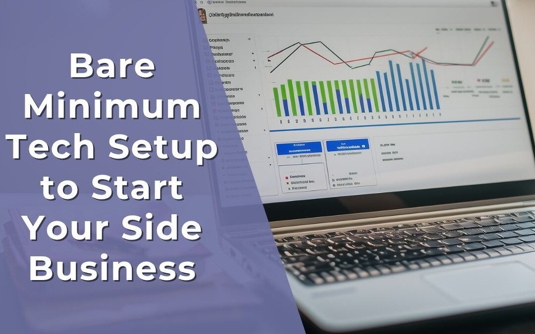 Bare Minimum Tech Setup to Start Your Side Business