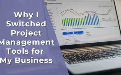 Why I Switched Project Management Tools for My Business