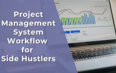 Project Management System Workflow for Side Hustlers